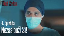Nezaslouží si! - Tlkot Srdca 4. Epizóda