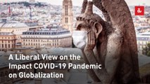 A Liberal View on the Impact COVID-19 Pandemic on Globalization