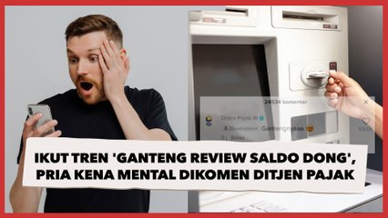 Ikut Tren 'Ganteng Review Saldo Dong', Pria Kena Mental Dikomen Ditjen Pajak: Gantengnya