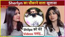 Sherlyn Chopra's Shocking Revelation About Shilpa Shetty In Raj Kundra Case Says She Was Misguided
