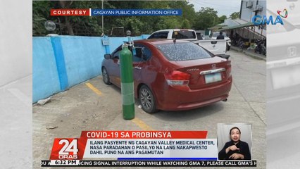 Ilang pasyente ng Cagayan Valley Medical Center, nasa paradahan o pasilyo na lang nakapuwesto dahil puno na ang pagamutan | 24 Oras