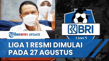 Kick Off Liga 1 Resmi Diadakan pada 27 Agustus, Menpora Sebut Tinggal Tunggu Izin Kapolri