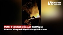 Detik-Detik Kobaran Api dari Dapur Rumah Warga di Nyalindung Sukabumi