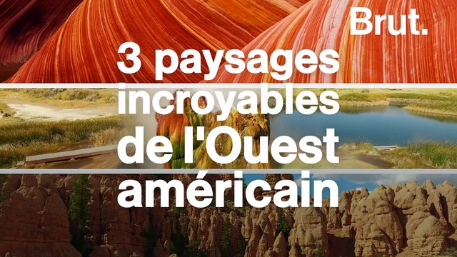 3 paysages incroyables de l'Ouest américain