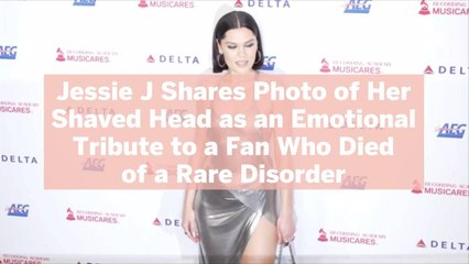 Скачать видео: Jessie J Shares Photo of Her Shaved Head as an Emotional Tribute to a Fan Who Died of a Rare Disorder