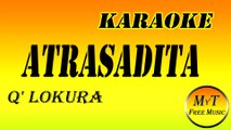 Q' Lokura - Atrasadita - Karaoke / Instrumental / Lyrics / Letra