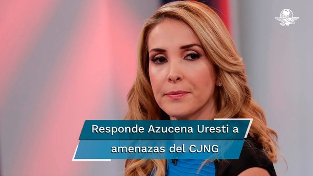 Seguiremos haciendo nuestro trabajo”, dice Azucena Uresti tras amenazas del CJNG