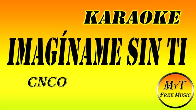 CNCO - Imagíname Sin Ti - Karaoke / Instrumental / Lyrics / Letra