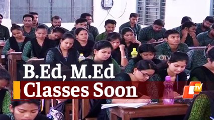 Physical Classes For B.Ed, M.Ed Students In Odisha To Commence From August 16