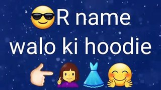 Hoodie according to name first letter ----_R name walo ki hoodie__