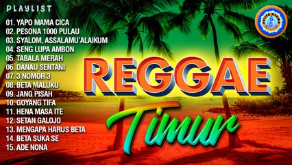 Reggae Timur - Lagu Lagu Timur Reggae | Lagu Ambon | Lagu Papua