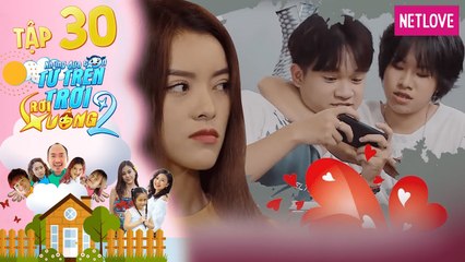 Những Đứa Con Từ Trên Trời Rơi Xuống | Phần 2 - Tập 30