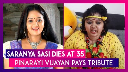 Malayalam Actress Saranya Sasi Suffering From Cancer Dies, Pinarayi Vijayan Pays Tribute