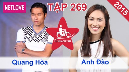 Lữ Khách 24 Giờ - Tập 269: Quang Hùng - Anh Đào