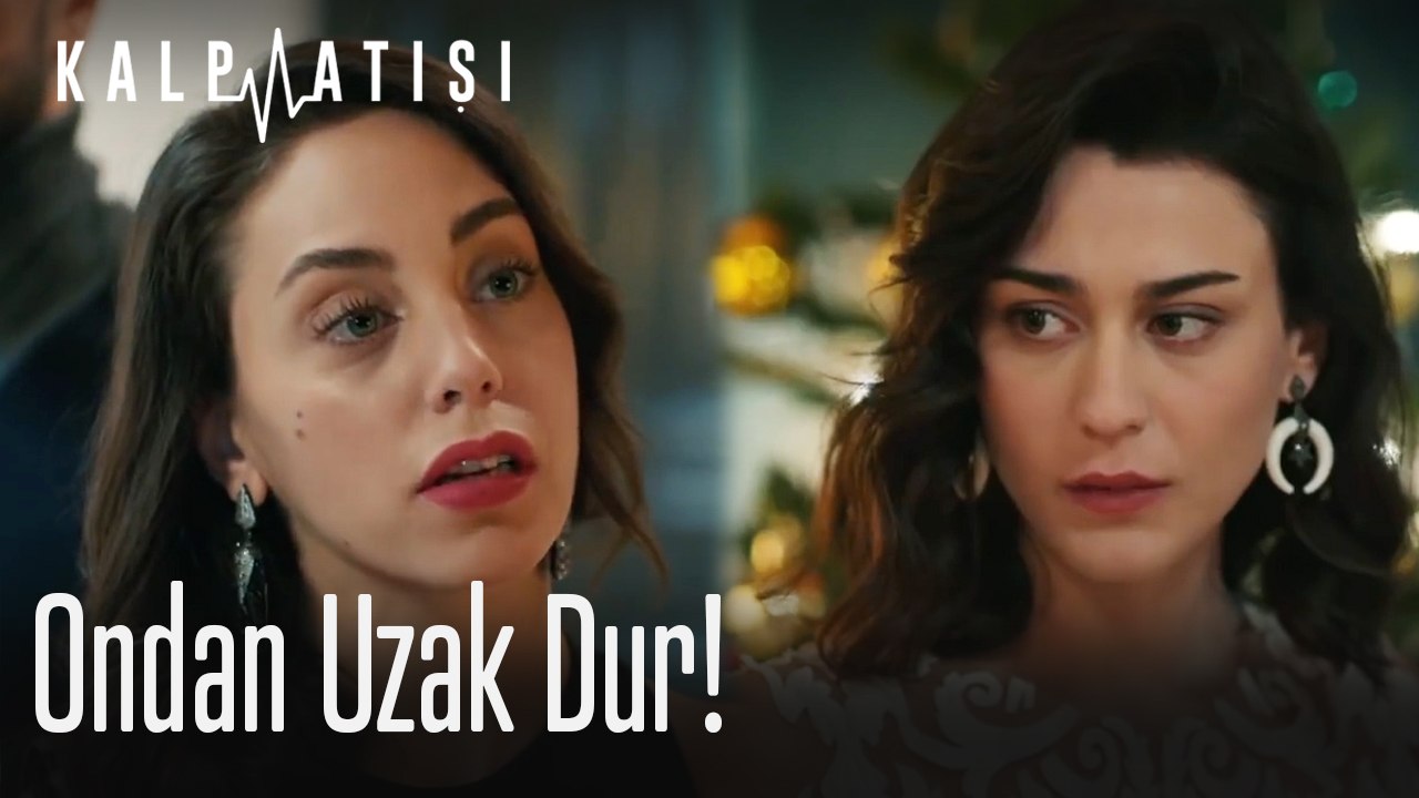 Ondan uzak dur!