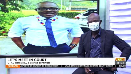 Let's Meet In Court: UTAG dares NLC as strike continues- Pampaso on Adom TV (10-8-21)
