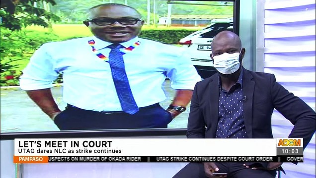Let's Meet In Court: UTAG dares NLC as strike continues- Pampaso on Adom TV (10-8-21)