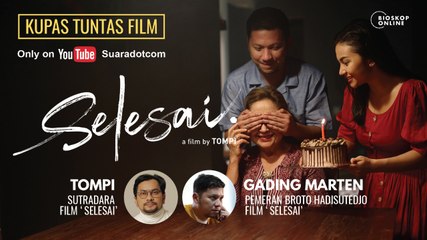 Kupas Tuntas Film Selesai dengan Tompi dan Gading Marten