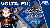 O BALANÇO DA 1ª METADE DA F1 2021 E DO DUELO HAMILTON X VERSTAPPEN | Paddock GP #251