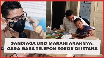 Video Sandiaga Uno Marahi Anaknya, Gara-gara Telepon Sosok di Istana Diam-diam
