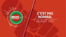 C'est pas Normal du 06 août 2021 [Radio Côte d'Ivoire]