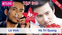 Lữ Khách 24 Giờ - Tập 319: Lê Vinh - Hà Trí Quang