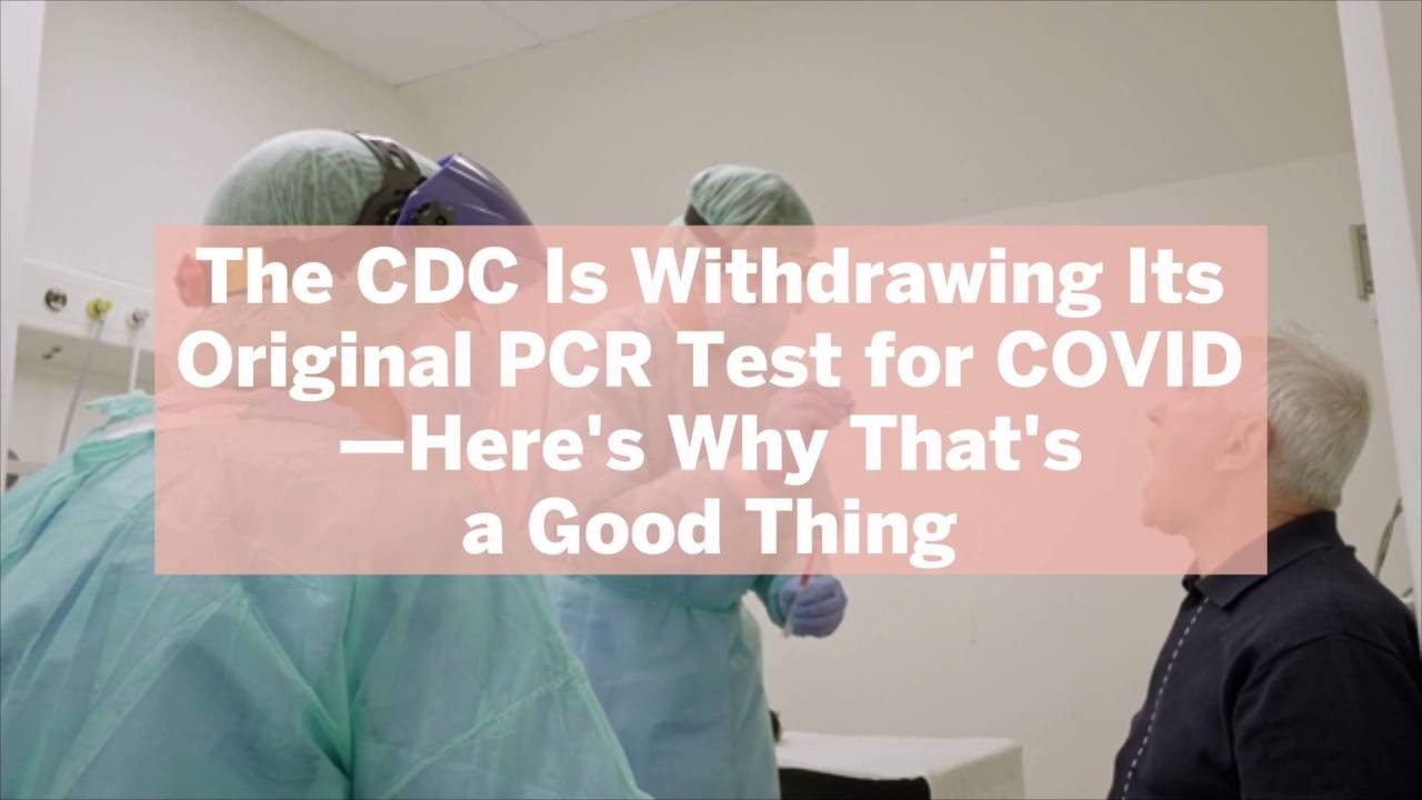 The CDC Is Withdrawing Its Original PCR Test fo...