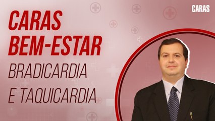 BRADICARDIA X TAQUICARDIA: QUAL A DIFERENÇA? DR. EDMO ATIQUE RESPONDE! | CARAS BEM-ESTAR (2021)