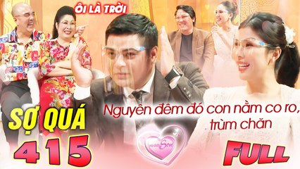 Vợ Chồng Son 415 I Anh chồng 'NHÚT NHÁT' bỏ chạy tán loạn trong đêm, CẦU CỨU vợ vì nghe ÂM THANH LẠ