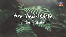 Lydia Natalia - Aku Masih Cinta (Official Lyric Video)