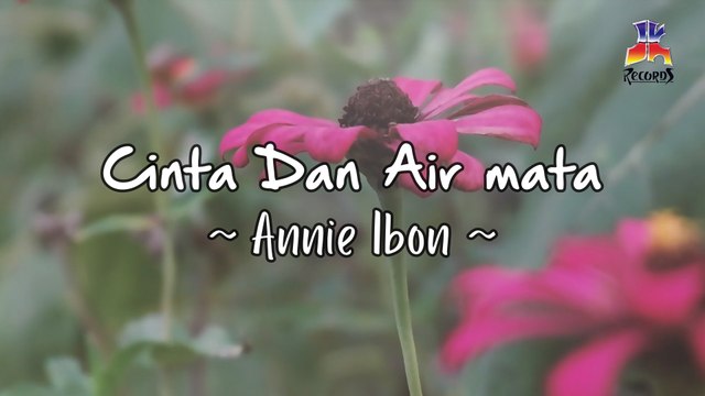Annie Ibon - Cinta Dan Air Mata (Official Lyric Video)