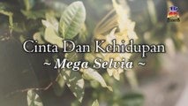 Mega Selvia - Cinta Dan Kehidupan (Official Lyric Video)