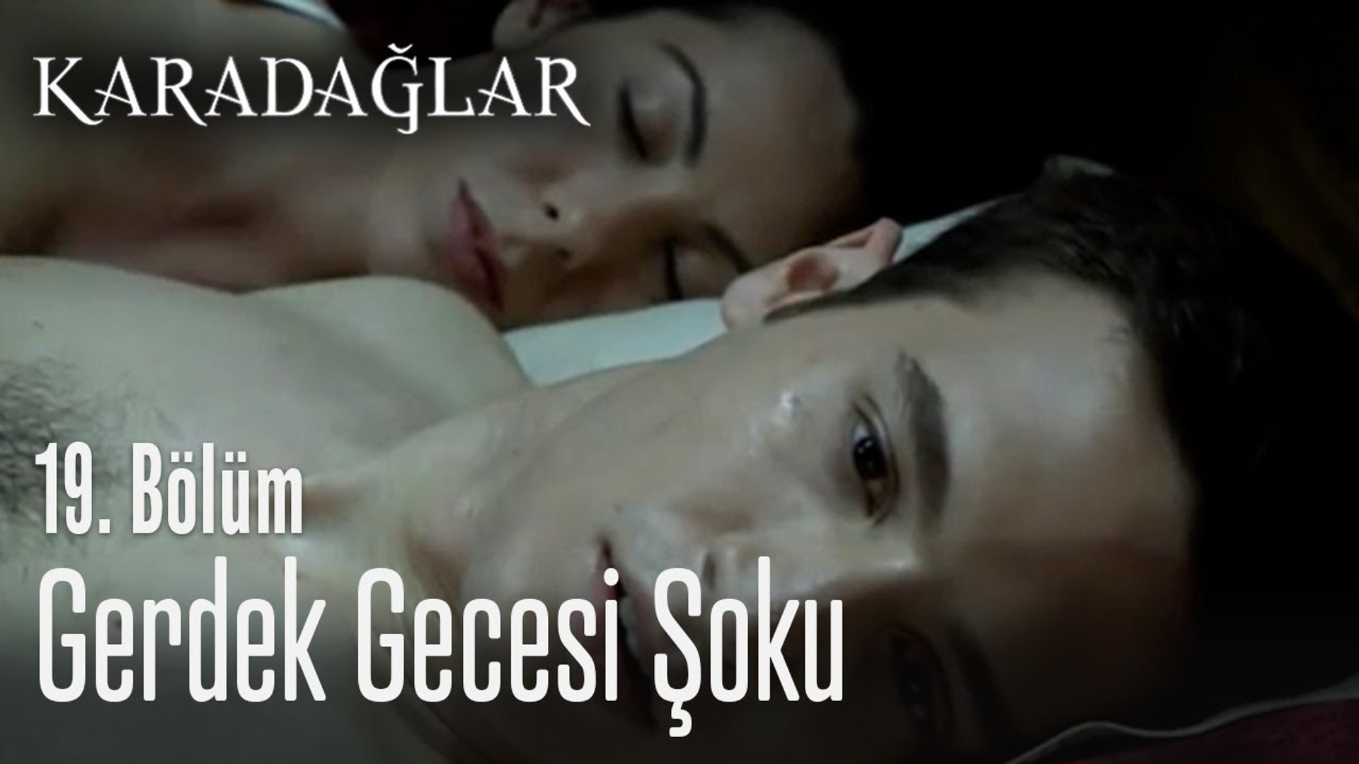 Gerdek gecesi şoku - Karadağlar 19. Bölüm