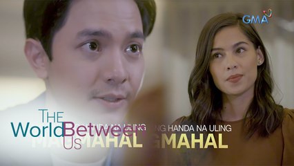 The World Between Us: Pusong handa na muling magmahal | Teaser