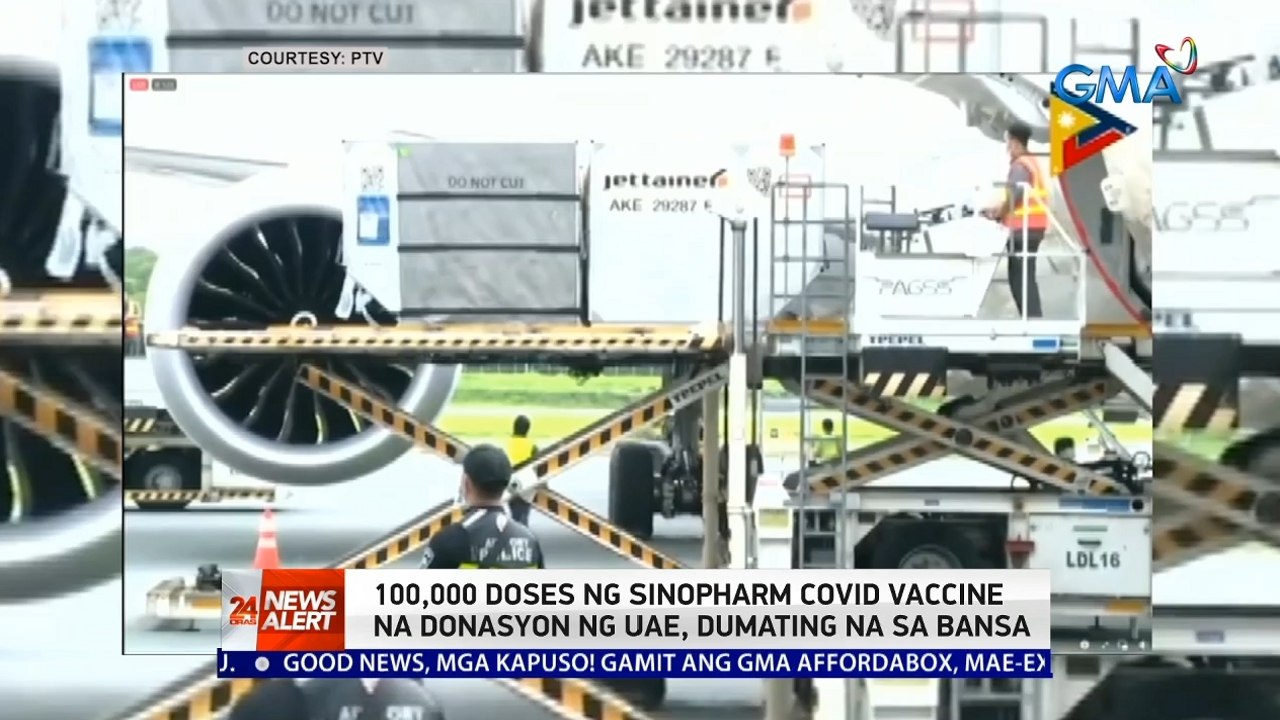 100,000 doses ng Sinopharm COVID vaccine na donasyon ng UAE, dumating na sa bansa | 24 Oras News Alert