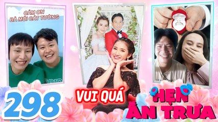 Hẹn Ăn Trưa 298 I GẦN MỘT NĂM bấm nút hẹn hò, chàng trai BẤT NGỜ CẦU HÔN khiến bạn gái KHÓC NỨC NỞ
