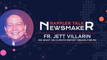 Rappler Talk Newsmaker: Fr. Jett Villarin on what UN climate report means for Philippines
