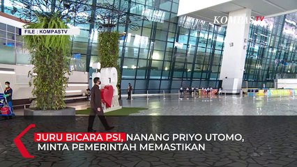 PSI Minta Pemerintah Jelaskan Perihal Kedatangan WNA ke Indonesia Saat Pandemi Covid-19