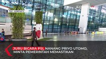 PSI Minta Pemerintah Jelaskan Perihal Kedatangan WNA ke Indonesia Saat Pandemi Covid-19