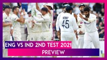 ENG vs IND 2nd Test 2021 Preview & Playing XI: Teams Look To Battle In Out for Supremacy After Trent Bridge Washout