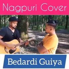 Bedardi Guiya Cover song by Devraj Adhikari - Nagpuri