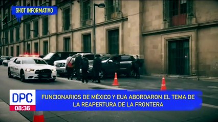 Funcionarios de México y EUA dialogan en torno a la reapertura de la frontera
