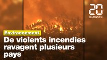 Environnement: De violents incendies ravagent plusieurs pays