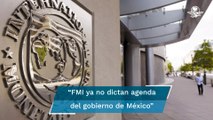 Organismos financieros, como el FMI, ya no dictan la agenda del gobierno de México: AMLO