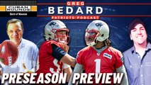 Where The Patriots Stand Heading Into Preseason Opener | Greg Bedard Patriots Podcast