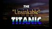 The Unsinkable RMS Titanic - 1999  in HD