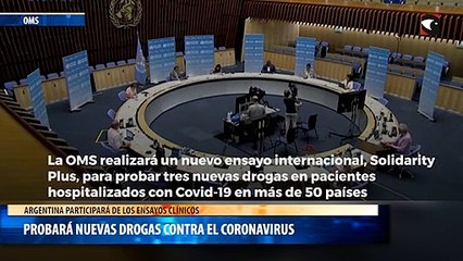 OMS probará nuevas drogas contra el coronavirus y Argentina participará de los ensayos clínicos