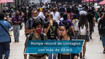 México registra 22 mil 711 casos por Covid en 24 horas; cifra más alta de toda la pandemia