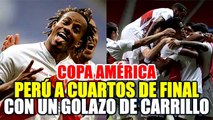 PERÚ PASO A CUARTOS DE FINAL DE LA COPA AMÉRICA AL VENCER 1 0 A VENEZUELA CON GOL DE CARRILLO