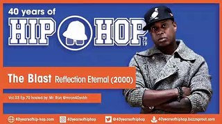 Vol.03 E70 - The Blast by Reflection Eternal released in 2000 - 40 Years of Hip Hop